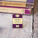 Literary Emporium 'Just One More Chapter' - Book Lover Enamel Pin Badge